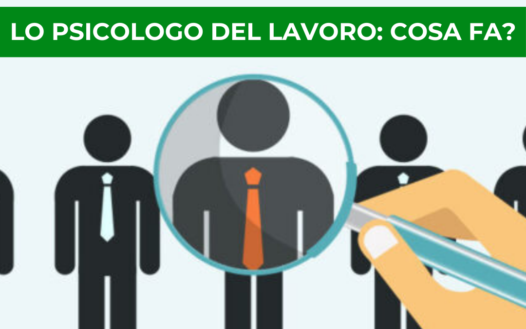 Psicologo del lavoro: cosa fa?