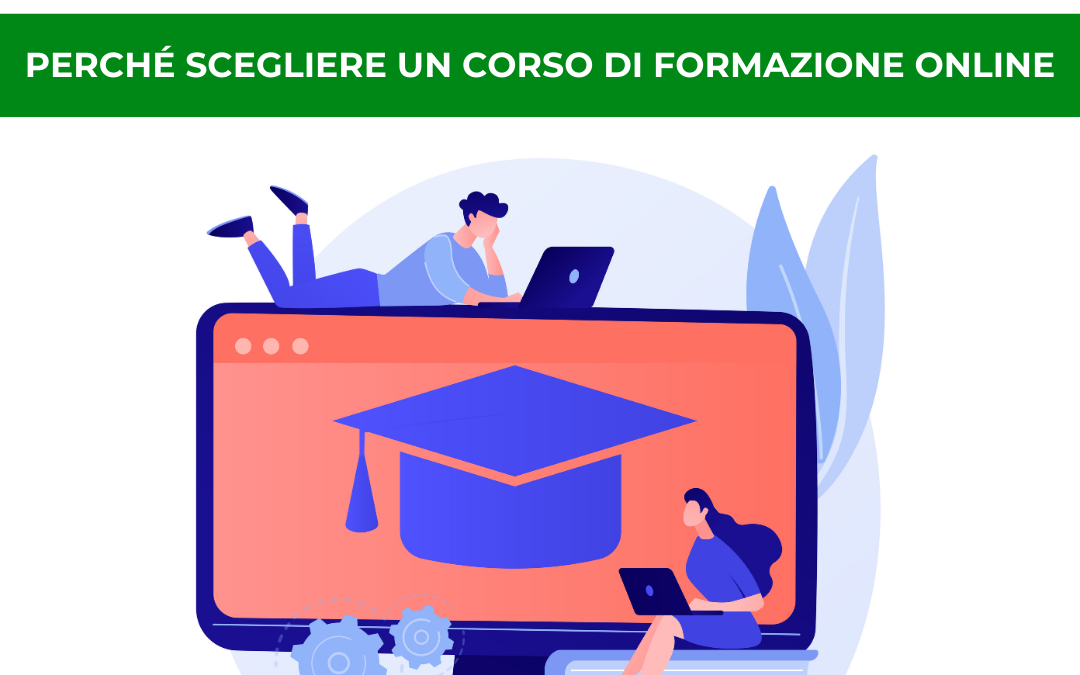 Perché scegliere un Corso di Formazione Online