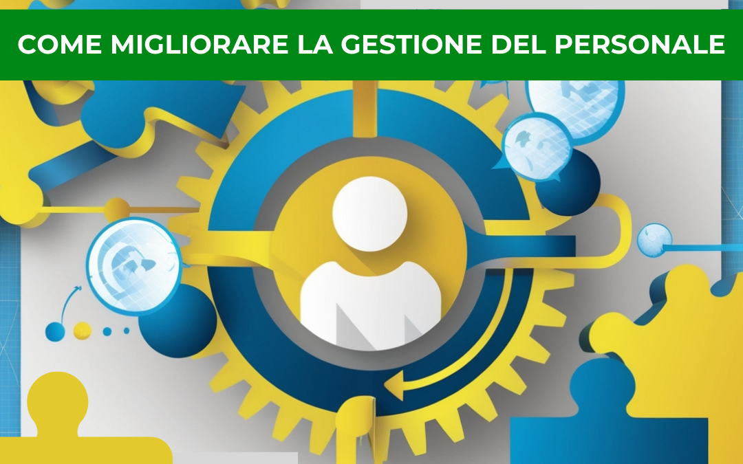 La gestione del personale: Strategie e pratiche per il successo aziendale